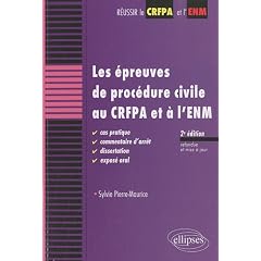 Epreuves de proc�dure civile au CRFPA & � l'ENM cas pratique commentaire d'arr�t dissertation