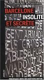Barcelone Insolite & Secrete
