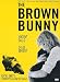 The Brown Bunny
