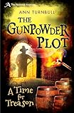 The Gunpowder Plot : a time for treason
