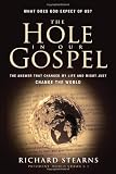 The Hole in Our Gospel: What Does God Expect of Us?