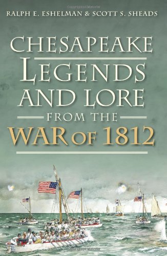 Chesapeake Legends and Lore from the War of 1812