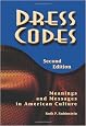Dress Codes: Meanings and Messages in American Culture