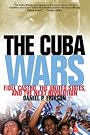 The Cuba Wars...