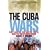 The Cuba Wars: Fidel Castro, the United States, and the Next Revolution
