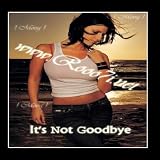 It's Not Goodbye [CD on Demand]
