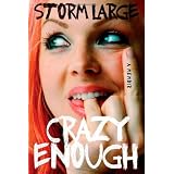 Crazy Enough: A Memoir ~ Storm Large