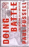 Doing Battle: The Making of a Skeptic