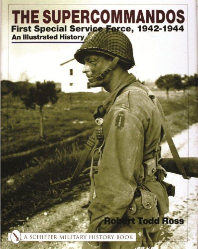 Textbook - The Supercommandos: First Special Service Force, 1942-1944 An Illustrated History
