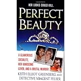 Perfect Beauty: A glamorous Socialite, her handsome lover, and Brutal Murder (St. Martin's True Crime Library)