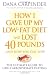 Books : How I Gave Up My Low-Fat Diet and Lost 40 Pounds (Revised and Expanded Edition) [Paperback]