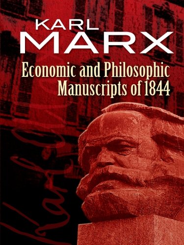 Economic and Philosophic Manuscripts of 1844 (Dover Books on Western Philosophy)