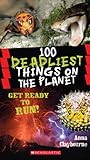100 Deadliest Things on the Planet (100 Most...)