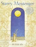 Starry Messenger: A Book Depicting the Life of a Famous Scientist, Mathematician, Astronomer, Philosopher, Physicist (Sunburst Books)