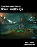 Game Development Essentials: Game Level Design