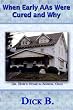 When Early AAs Were Cured and Why, Third Edition