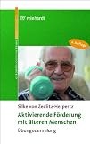 Aktivierende F�rderung mit �lteren Menschen: �bungssammlung