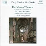 Mass of Tournai / St Luke Passion
