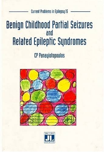 Benign Childhood Partial Seizures and Related Epileptic Syndromes (Current Problems in Epilepsy)