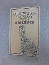 Snobbery with Violence: English Crime Stories and Their Audience