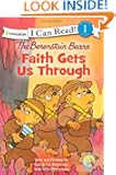 The Berenstain Bears, Faith Gets Us Through (I Can Read! / Berenstain Bears / Living Lights)