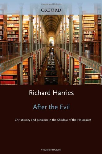 After the Evil: Christianity and Judaism in the Shadow of the Holocaust