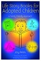 Life Story Books for Adopted Children: A Family Friendly Approach