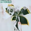 FABRICLIVE27: DJ Format