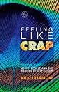 Feeling Like Crap: Young People and the Meaning of Self-Esteem