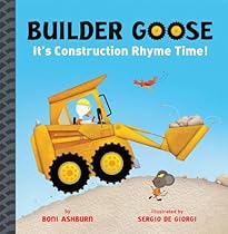 Builder Goose: It's Construction Rhyme Time!