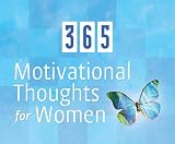 365 Motivational Thoughts For Women (365 Perpetual Calendars)