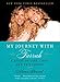 My Journey with Farrah: A Story of Life, Love, and Friendship