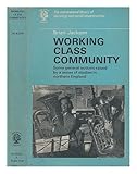 Working class community : some general notions raised by a series of studies in northern England