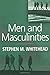 Men and Masculinities: Key Themes and New Directions