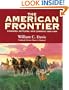 The American Frontier: Pioneers, Settlers, and Cowboys 1800-1899