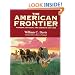 The American Frontier: Pioneers, Settlers, and Cowboys 1800-1899