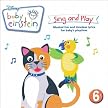 Baby Einstein: Sing and Play (Lyrics included with album)