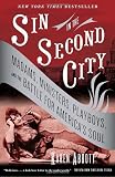 Sin in the Second City: Madams, Ministers, Playboys, and the Battle for America's Soul