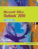 Microsoft Outlook 2010 : illustrated essentials