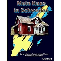Mein Haus in Schweden: Der praxisnahe Ratgeber zum Thema Hauskauf in Schweden