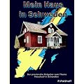 Mein Haus in Schweden: Der praxisnahe Ratgeber zum Thema Hauskauf in Schweden