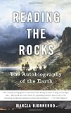 Reading the Rocks: The Autobiography of the Earth