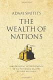 Adam Smith's The Wealth of Nations: A modern-day interpretation of an economic classic (Infinite Success Series)