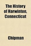 The History of Harwinton, Connecticut