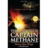 TheRiseandFallofCaptainMethane:AutobiographyofaMaverick