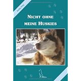 Nicht ohne meine Huskiesvon "Jacky Frey"