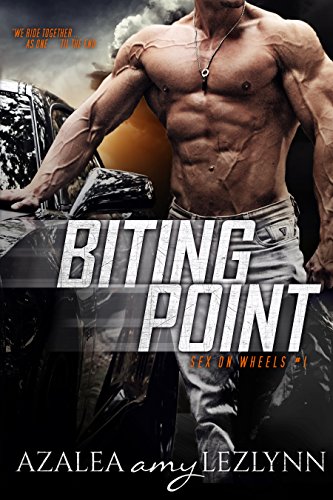 BITING POINT (Sex on Wheels Book 1)