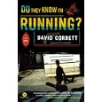 Do They Know I'm Running?: A Novel (Mortalis) by David Corbett
