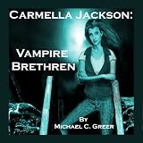 Carmella Jackson: Vampire Brethren (Carmella Jackson Vampire)