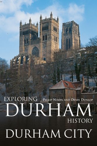 Exploring Durham History: Durham City